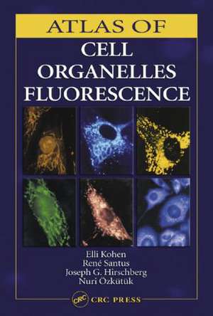 Atlas of Cell Organelles Fluorescence de Elli Kohen