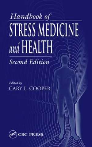 Handbook of Stress Medicine and Health de Athel Cornish-Bowden