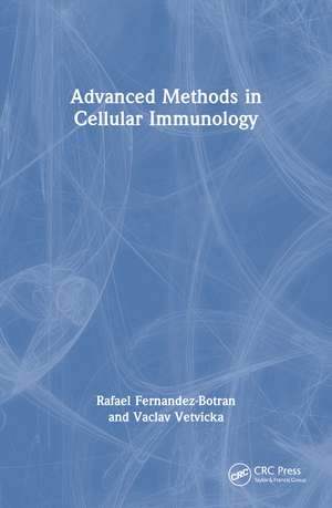 Advanced Methods in Cellular Immunology de Rafael Fernandez-Botran