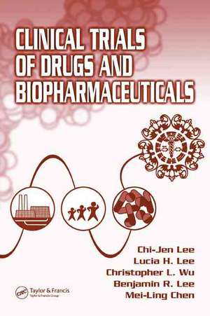 Clinical Trials of Drugs and Biopharmaceuticals de Chi-Jen Lee