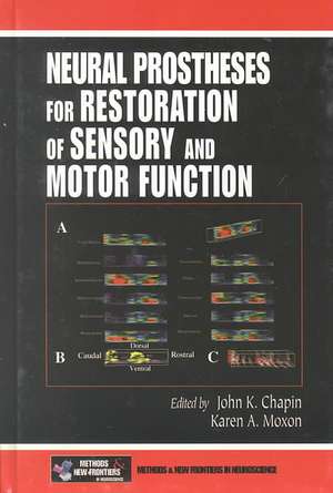 Neural Prostheses for Restoration of Sensory and Motor Function de John K. Chapin