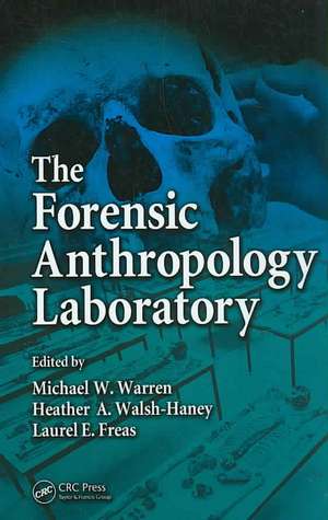 The Forensic Anthropology Laboratory de Michael W. Warren