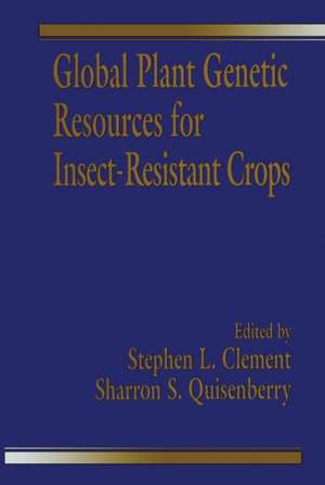 Global Plant Genetic Resources for Insect-Resistant Crops de Stephen L. Clement