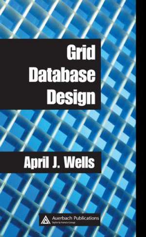 Grid Database Design de April J. Wells