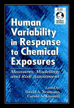 Human Variability in Response to Chemical Exposures Measures, Modeling, and Risk Assessment de David A. Eckerman