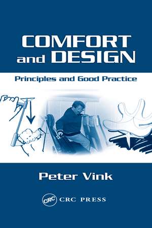 Comfort and Design: Principles and Good Practice de Peter Vink