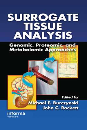 Surrogate Tissue Analysis: Genomic, Proteomic, and Metabolomic Approaches de Michael E. Burczynski