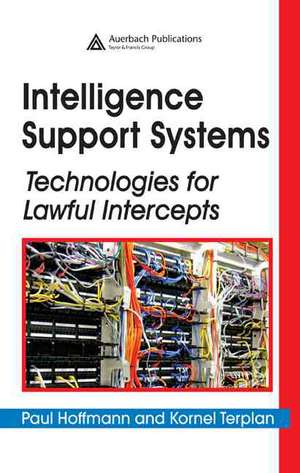 Intelligence Support Systems: Technologies for Lawful Intercepts de Paul Hoffmann