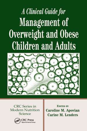 A Clinical Guide for Management of Overweight and Obese Children and Adults de Caroline M. Apovian