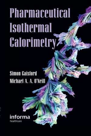 Pharmaceutical Isothermal Calorimetry de Simon Gaisford