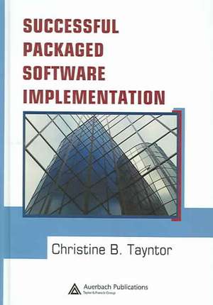 Successful Packaged Software Implementation de Christine B. Tayntor