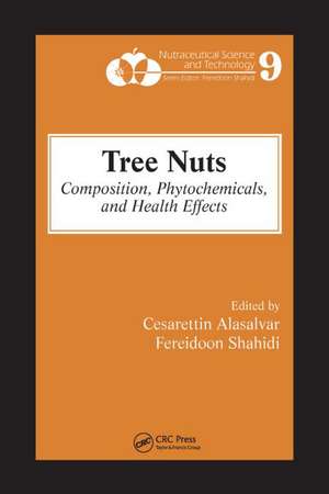 Tree Nuts: Composition, Phytochemicals, and Health Effects de Cesarettin Alasalvar