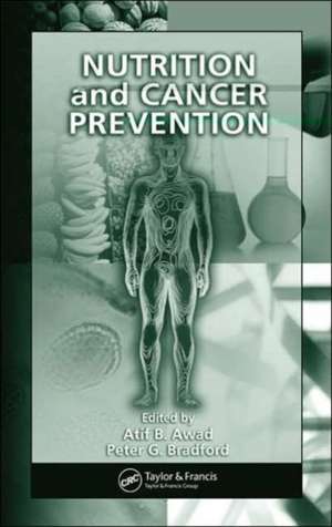 Nutrition and Cancer Prevention de Atif B. Awad