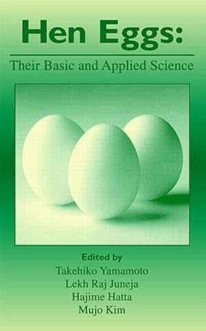 Hen Eggs: Basic and Applied Science de Takehiko Yamamoto