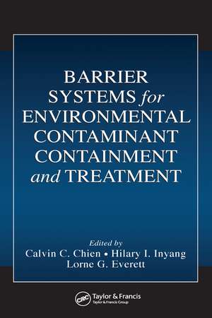 Barrier Systems for Environmental Contaminant Containment and Treatment de Calvin C. Chien