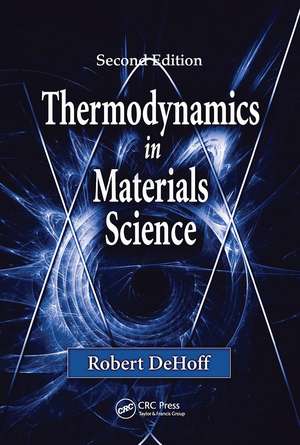 Thermodynamics in Materials Science de Robert DeHoff