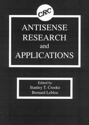 Antisense Research and Applications de Crooke T. Crooke