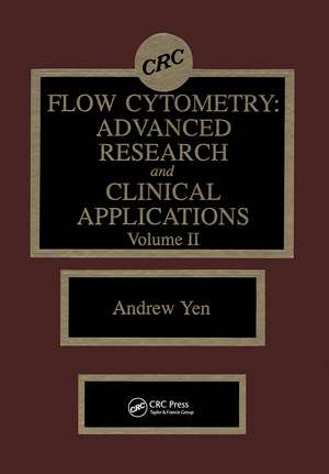 Flow Cytometry: Advanced Research and Clinical Applications, Volume II de Andrew Yen