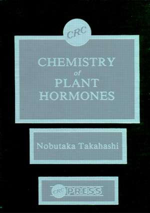 Chemistry of Plant Hormones de Nobutaka Takahashi