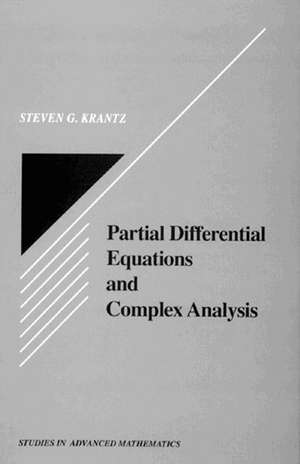 Partial Differential Equations and Complex Analysis de Steven G. Krantz