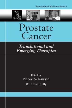 Prostate Cancer: Translational and Emerging Therapies de Nancy A. Dawson