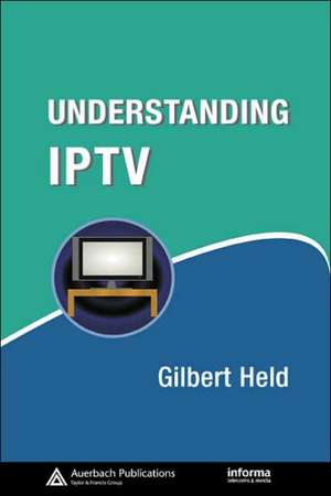 Understanding IPTV de Gilbert Held