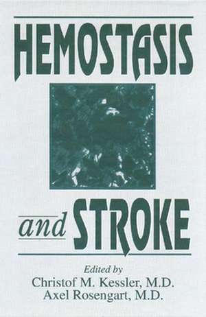 Hemostasis and Stroke de Christof M. Kessler