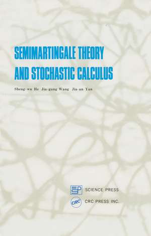 Semimartingale Theory and Stochastic Calculus de He/Wang/yan