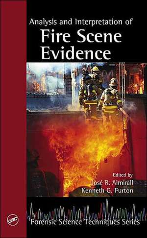 Analysis and Interpretation of Fire Scene Evidence de Jose R. Almirall