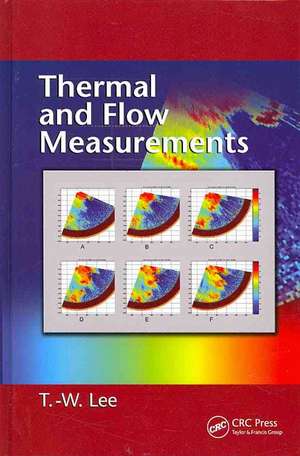 Thermal and Flow Measurements de T. W. Lee