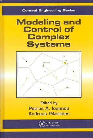 Modeling and Control of Complex Systems de Petros A. Ioannou