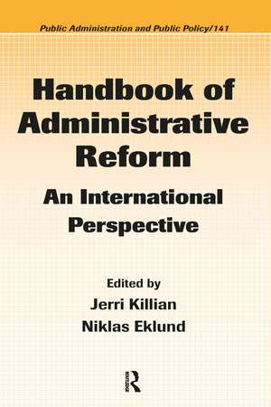 Handbook of Administrative Reform: An International Perspective de Jerri Killian