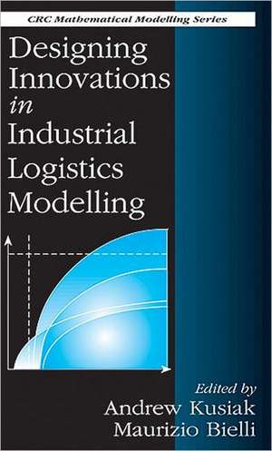 Designing Innovations in Industrial Logistics Modelling de A. Kusiak