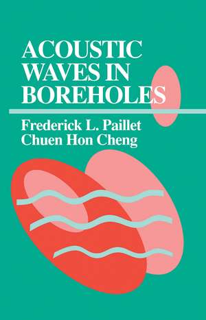 Acoustic Waves in Boreholes de Frederick L. Paillet