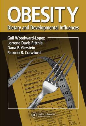 Obesity: Dietary and Developmental Influences de Gail Woodward-Lopez