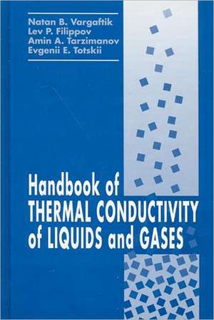 Handbook of Thermal Conductivity of Liquids and Gases de Natan B. Vargaftik