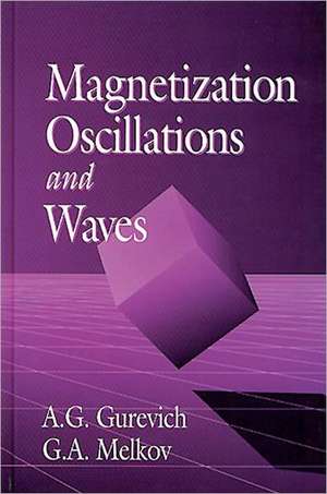 Magnetization Oscillations and Waves de Alexander G. Gurevich