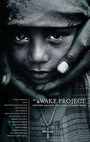 The aWAKE Project, Second Edition: Uniting Against the African AIDS Crisis de Various Contributors