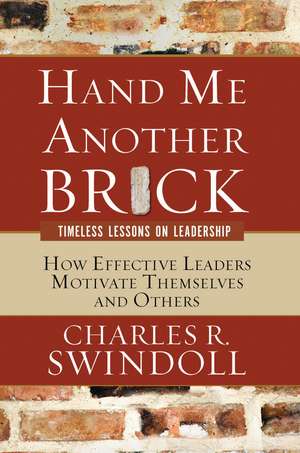 Hand Me Another Brick: TImeless Lessons on Leadership de Charles R. Swindoll