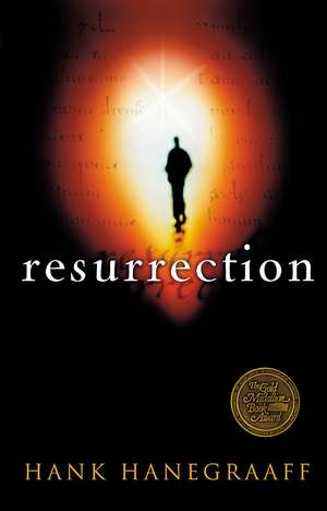 Resurrection: The Capstone in the Arch of Christianity de Hank Hanegraaff