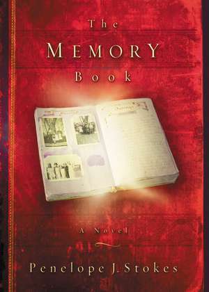 The Memory Book: A Novel de Penelope J. Stokes