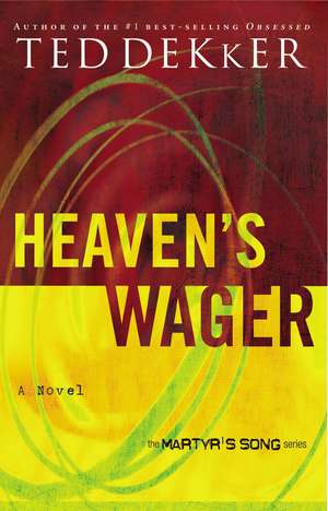 Heaven's Wager de Ted Dekker