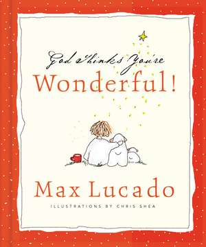 God Thinks You're Wonderful de Max Lucado