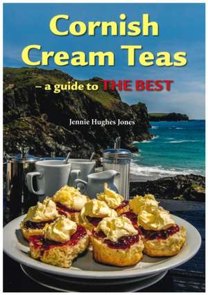 Cornish Cream Teas de Jennie Hughes Jones