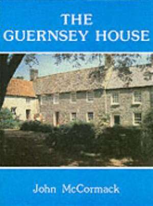 McCormack, J: The Guernsey House de John McCormack