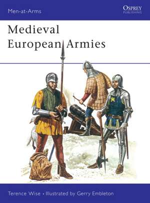 Medieval European Armies: Colours, Standards and Guidons of France and Her Allies de Terence Wise