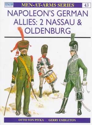 Napoleon's German Allies (2): Nassau & Oldenburg de Otto Von Pivka