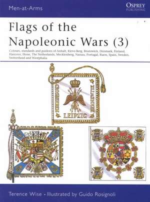 Wise, T: Flags of the Napoleonic Wars de Terence Wise