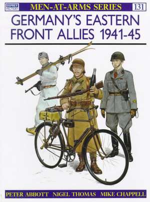 Germany's Eastern Front Allies 1941 45: Germanics and Dacians de Peter Abbott