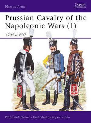 Prussian Cavalry of the Napoleonic Wars (1) de Peter Hofschröer